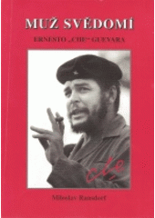 kniha Muž svědomí Ernesto "Che" Guevara, Futura 2000