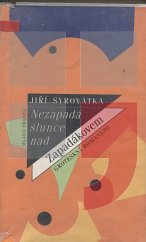 kniha Nezapadá slunce nad Zapadákovem groteskní romaneto, Mladá fronta 1992