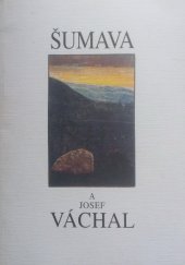 kniha Šumava a Josef Váchal, Argestea 1994