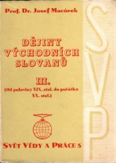 kniha Dějiny východních Slovanů. III. [díl], - (Od pol. XIX. stol. do počátku XX. stol.), Melantrich 1947