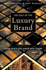 kniha The Cult of the Luxury Brand Inside Asia's Love Affair with Luxury, Nicholas Brealey 2007