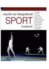 kniha Naučte se fotografovat sport kreativně, Zoner Press 2009