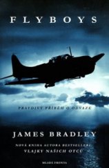 kniha Flyboys skutečný příběh letecké války v Tichomo, Mladá fronta 2009