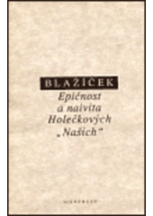 kniha Epičnost a naivita Holečkových Našich, Institut pro středoevropskou kulturu a politiku 1992