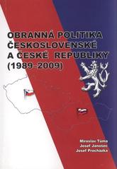 kniha Obranná politika Československé a České republiky (1989-2009), Ministerstvo obrany ČR - Prezentační a informační centrum MO 2009