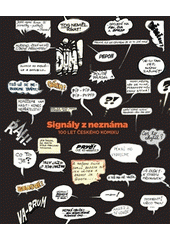 kniha Signály z neznáma český komiks 1922-2012, Arbor vitae 2012