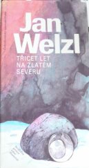 kniha Třicet let na zlatém severu, Československý spisovatel 1989