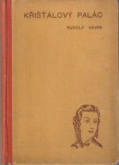 kniha Křišťálový palác román, Jindřich Bačkovský 1943