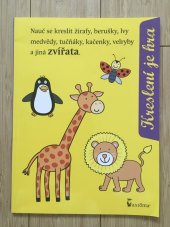 kniha Kreslení je hra nauč se kreslit žirafy, berušky, lvy, medvědy, tučňáky, kačenky, velryby a jiná zvířata, Axióma 2012