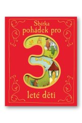 kniha Sbírka pohádek pro 3leté děti, Svojtka 2015