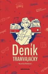 kniha Deník tramvajačky, Mladá fronta 2023