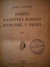 kniha Paměti katovské rodiny Mydlářů v Praze III., F. Topič 1924