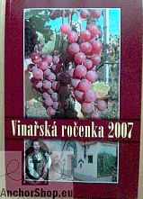 kniha Vinařská ročenka 2007, Ing. Petr Baštan - Vydavatelství 2007