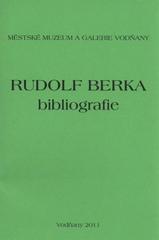 kniha Rudolf Berka - bibliografie, Městské muzeum a galerie Vodňany 2011