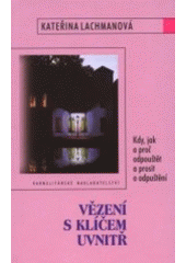 kniha Vězení s klíčem uvnitř, Karmelitánské nakladatelství 2001