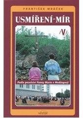 kniha Usmíření - mír V. podle poselství Panny Marie v Medžugorji, Vérité 2009