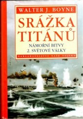 kniha Srážka titánů námořní bitvy 2. světové války, Naše vojsko 1997