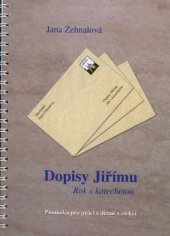 kniha Dopisy Jiřímu rok s katechetou : [pomůcka pro práci s dětmi v církvi], Kartuziánské nakladatelství 2005