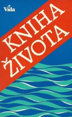 kniha Kniha života pro každého [text Nového zákona, ekumenický překlad], VIDA 1991