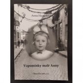 kniha Vzpomínky malé Anny, Opavsko-info, o.s. v koedici s nakl. Aleš Peterka 2008