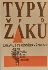 kniha Typy žáků zpráva z terénního výzkumu, Univerzita Karlova, Pedagogická fakulta 1995