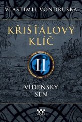 kniha Křišťálový klíč 2. - Vídeňský sen, MOBA 2020