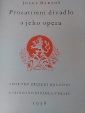 kniha Prozatímní divadlo a jeho opera [k 75. výročí otevření Prozatímního divadla], Sbor pro zřízení druhého Národního divadla 1938