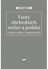 kniha Vzory obchodních smluv a podání včetně smluv konkursních : výklad je zpracován k právnímu stavu ke dni 1.7.2005, ASPI  2005