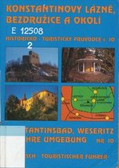 kniha Konstantinovy Lázně, Bezdružice a okolí = Konstantinsbad, Weseritz und ihre Umgebung, Nakladatelství Českého lesa 1998