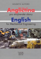 kniha English for mechanical engineering = Angličtina pro strojírenské obory, Informatorium 2008
