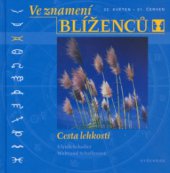 kniha Ve znamení Blíženců [22. květen - 21. červen] : cesta lehkosti, Vyšehrad 2004