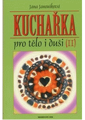 kniha Kuchařka pro tělo i duši (II), Erika 2012