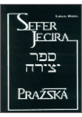 kniha Sefer Jecira Pražská 5 kapitol o vztazích Knihy Utváření a Genesis, Půdorys 1998