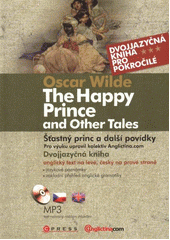 kniha The happy prince and other tales = Šťastný princ a další povídky, CPress 2011