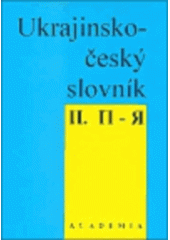 kniha Ukrajinsko-český slovník II. Ukrajins'ko-čes'kyj slovnyk., Academia 1996