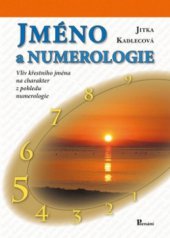 kniha Jméno a numerologie vliv křestního jména na charakter z pohledu numerologie, Poznání 2010