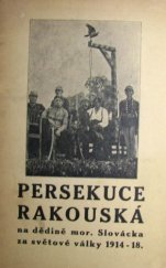 kniha Persekuce rakouská na dědině mor. Slovácka za světové války 1914-18, Těl. jedn. Sokol 