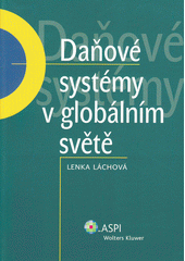 kniha Daňové systémy v globálním světě, ASPI  2007