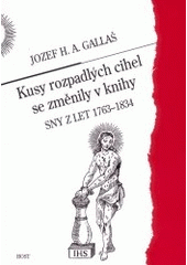 kniha Kusy rozpadlých cihel se změnily v knihy (moji pamětihodnější snové) : sny z let 1763-1834, Host 2002