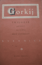 kniha Trilogie. Dětství, Do světa, Moje university, Mladá fronta 1951
