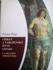 kniha Církev a náboženský život Západu na sklonku středověku, Centrum pro studium demokracie a kultury 1996