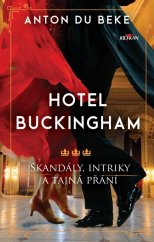kniha Hotel Buckingham Skandály, intriky a tajná přání, KLOKAN  2022