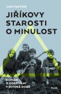 kniha Jiříkovy starosti o minulost, Plus 2015