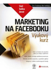 kniha Marketing na Facebooku výukový kurz, CPress 2011