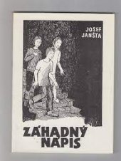 kniha Záhadný nápis Příběh Štěpána, Jany, Tomáše a jeho mladých přátel v jedné farnosti : Pro děti [od] 9 - 14 let a jejich vychovatele, Matice Cyrillo-Methodějská 1992