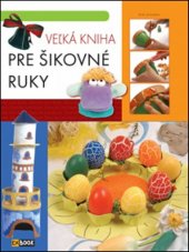 kniha Veľká kniha pre šikovné ruky 1., Foni book 2015