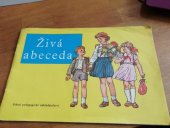 kniha Živá abeceda Učebnice pro 1. roč. zákl. devítileté školy, SPN 1963