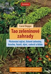 kniha Tao zeleninové zahrady Pěstování rajčat, listové zeleniny, hrachu, fazolí, dýní, radosti a klidu, DharmaGaia 2018