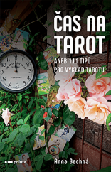 kniha Čas na tarot  aneb 111 tipů pro výklad tarotu, Pointa 2020