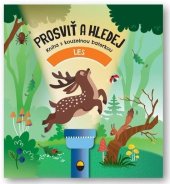 kniha Prosviť a hledej Les Kniha s kouzelnou baterkou, Svojtka 2025